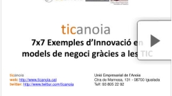 7x7 Exemples d'Innovació en models de negoci gràcies a les TIC