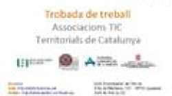 Trobada de Treball d'Associacions TIC Territorials de Catalunya