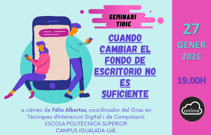 Seminari TIDiC: Cuando cambiar el fondo de escritorio no es suficiente